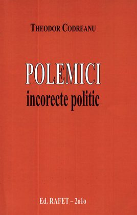 Polemici „incorecte politic”, 2010