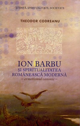 Ion Barbu și spiritualitatea românească modernă, 2011