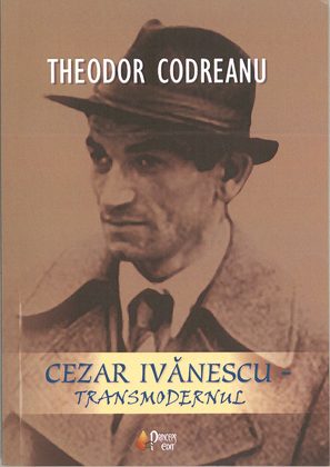 Cezar Ivănescu – transmodernul, 2012