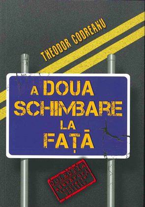 A doua schimbare la față, 2013